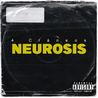 Neurosis by 4 Cráneos