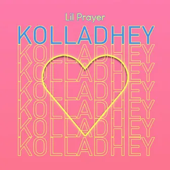 Kolladhey by Lil Prayer