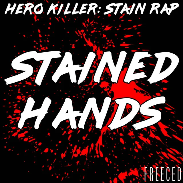 Hero Killer: Stain Rap - Stained Hands