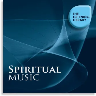 Spiritual Music - The Listening Library by Mellow Magic