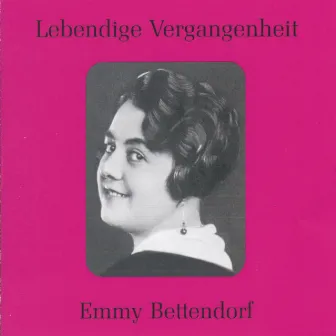 Lebendige Vergangenheit - Emmy Bettendorf by Emmy Bettendorf