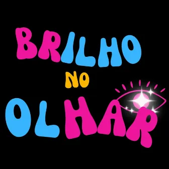 Brilho no Olhar by DOS ANJOS