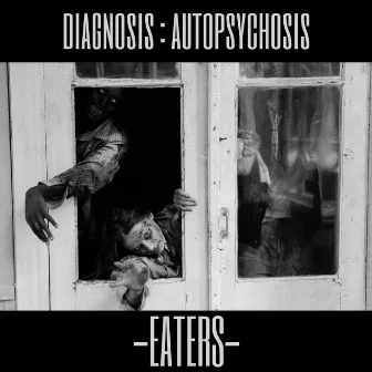 Eaters (Demo 2012) by diagnosis : autopsychosis