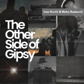 The Other Side of Gipsy by Ivan Kurtic