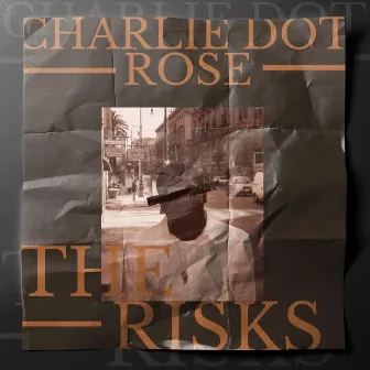 The Risks by Charlie Dot Rose