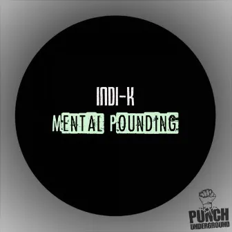 Mental Pounding by Indi-K