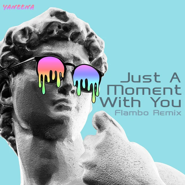 Just a Moment with You (Flambo Remix)