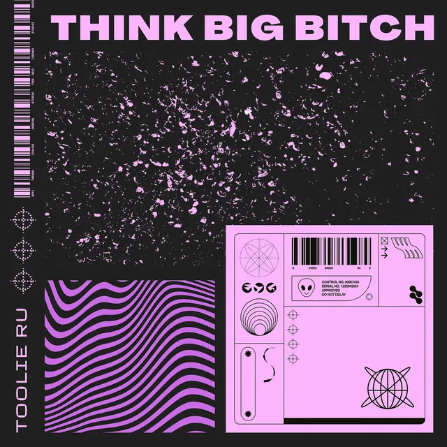 Think Big Bitch