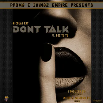 Dont Talk by Nicolas Ray