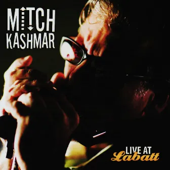 Live At Labatt by Mitch Kashmar