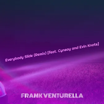 Everybody Slide (Remix) by Evin Knots