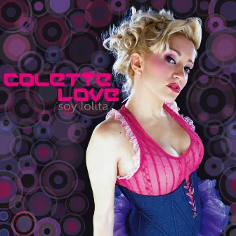 Soy Lolita by Colette Love