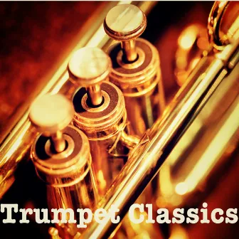 Trumpet Classics by Trumpet Man