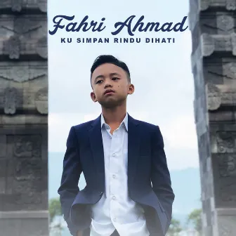 Ku Simpan Rindu Di Hati by Fahri Ahmad