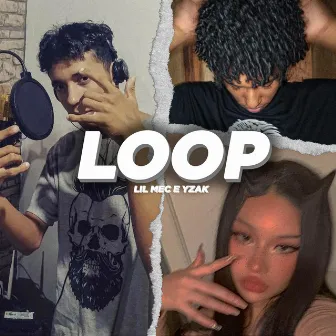 Loop by Lil Mec