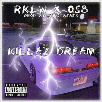 Killaz Dream by RKLW