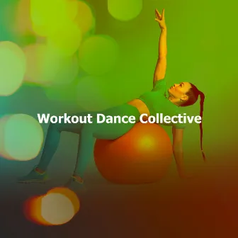 Workout Dance Collective by Unknown Artist