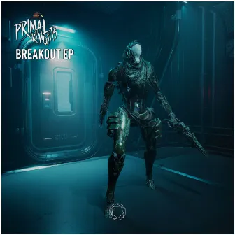 Breakout EP by Primal Rights