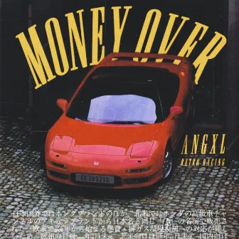 Money Over by ANGXL