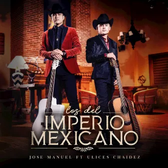 Los Del Imperio Mexicano by Jose Manuel