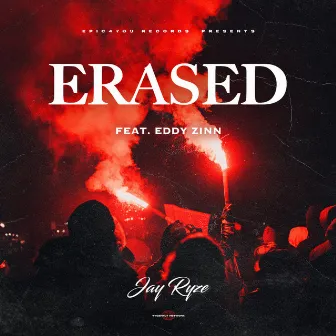 Erased by Jay Ryze