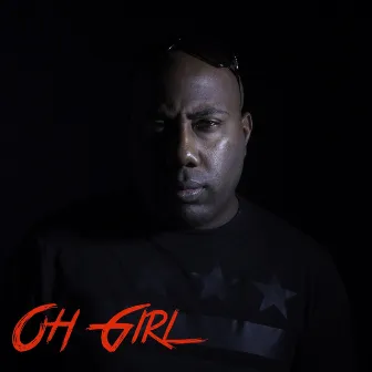 Oh Girl by Ron Louis Smith 2nd