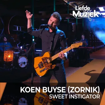 Sweet Instigator (Live - uit Liefde Voor Muziek) by Koen Buyse