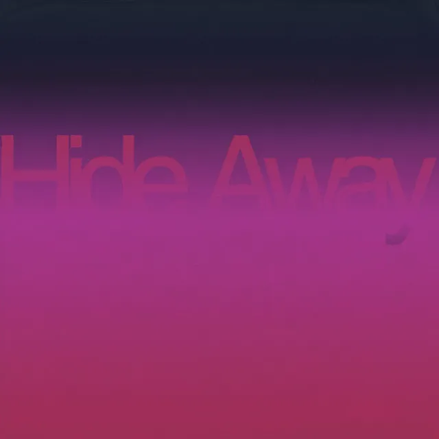 Hide Away