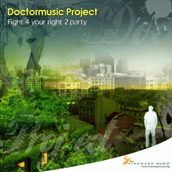 Fight 4 Your Right 2 Party by Doctormusic Project