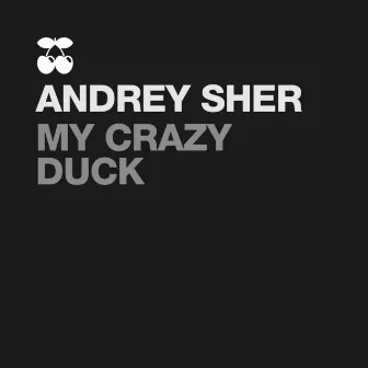 My Crazy Duck by Andrey SHER