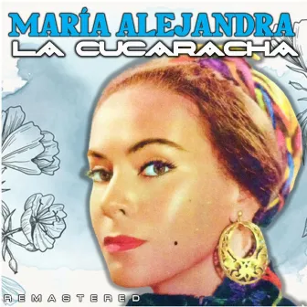 La Cucaracha (Remastered) by María Alejandra