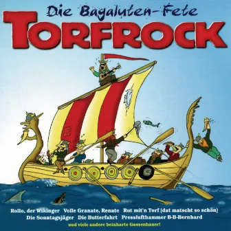 Die Bagaluten - Fete by Torfrock