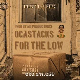 For the Low by Oca Stacks