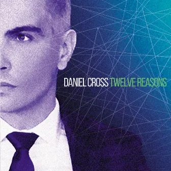 Twelve Reasons by Daniel Cross