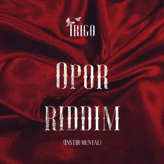 Opor Riddim (Instrumental Version) by Irigo