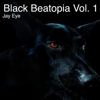 Black Beatopia, Vol. 1 by Jay Eye