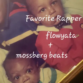 Favorite Rapper by Flowyata