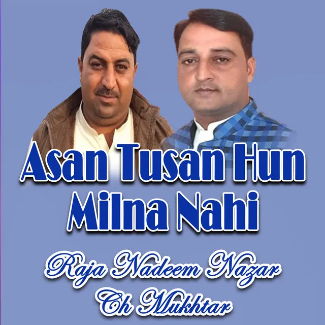 Asan Tusan Hun Milna Nahi