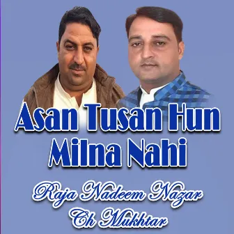 Asan Tusan Hun Milna Nahi by Raja Nadeem Nazar