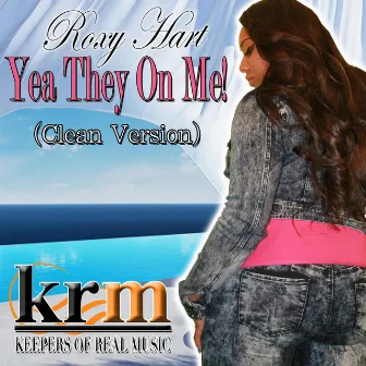 Yea They on Me! (Radio Version) by Roxy Hart