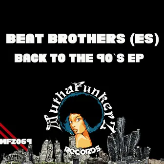 Back to the 90`s EP by Beat Brothers (ES)