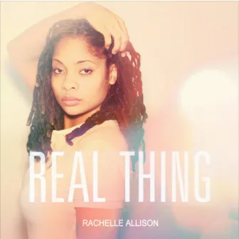 Real Thing by Rachelle Allison