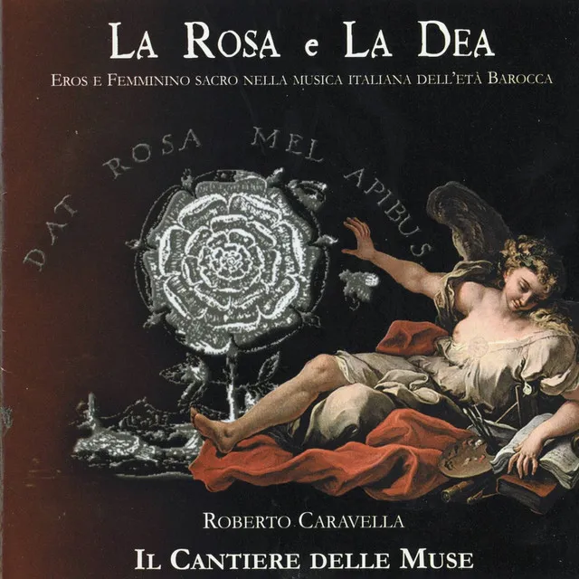 La Rosa E La Dea (Eros e femminino sacro nella musica italiana dell'età barocca)