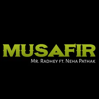 Musafir by Mr. Radhey