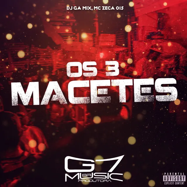 Os 3 Macetes