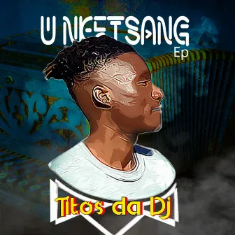 U Nketsang Ep by Titos Da Dj