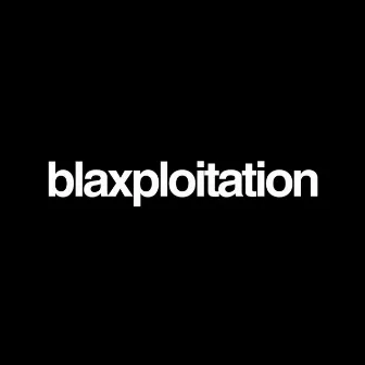 Blaxploitation by The One Shanti