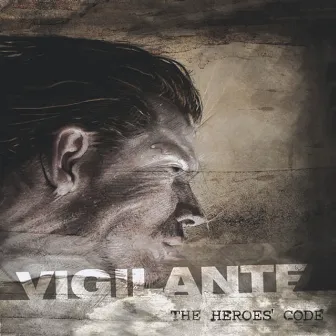 The Heroes Code by Vigilante