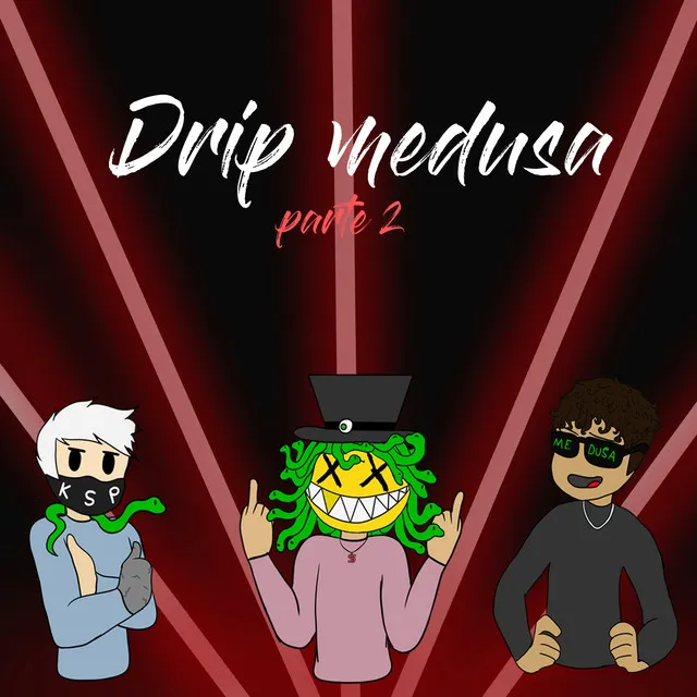 Drip Medusa, Pt. 2