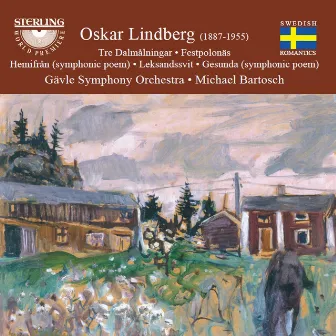 Lindberg: Orchestral Works by Oskar Lindberg